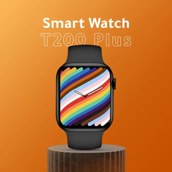 ساعة ذكية T200 Plus مقاومة للتعرق بخلفيات متعددة ومميزات صحية متقدمة